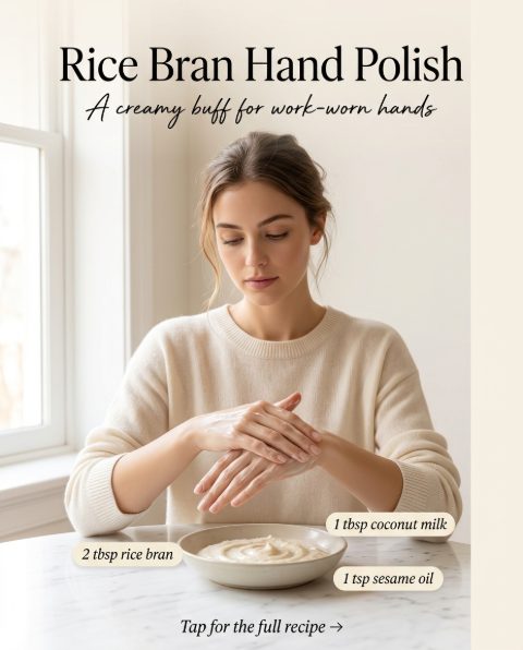 Rice Bran Hand Polish — homemade hand & foot care ingredients styled for the recipe
