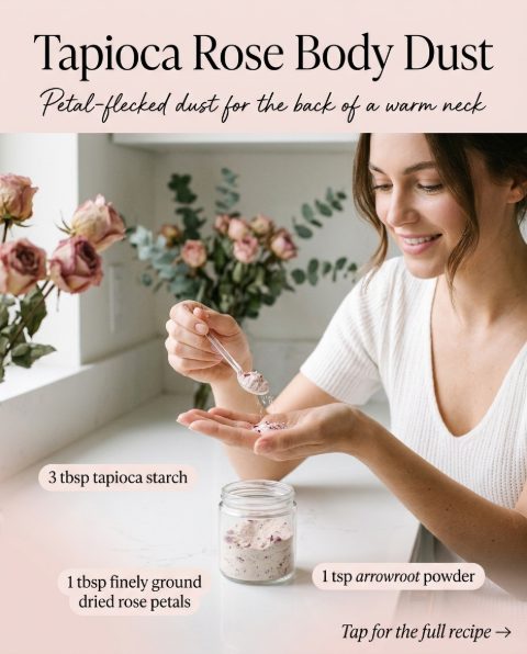 Tapioca Rose Body Dust — homemade body care ingredients styled for the recipe